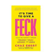 精装 Give 是时候给予宽容了It FECK英文心灵励志Chaz 预售 进口原版 Books9781637632475 Time 书Forefront Ebert