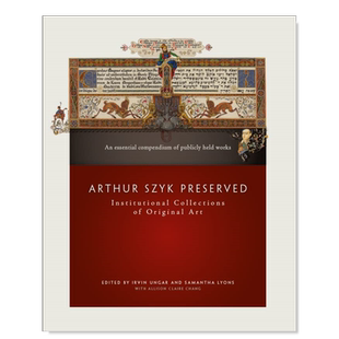 【预售】阿瑟·希克作品保存英文博物馆展览私人收藏画册进口原版外版书精装Arthur Szyk Preserved: Institutional Collections