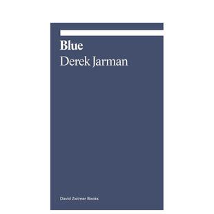 进口原版 英国导演Derek Blue英文艺术总论历史理论评论Derek JarmanDavid Ekphrasis 蓝 Jarman 书9781 Zwirner平装 预售