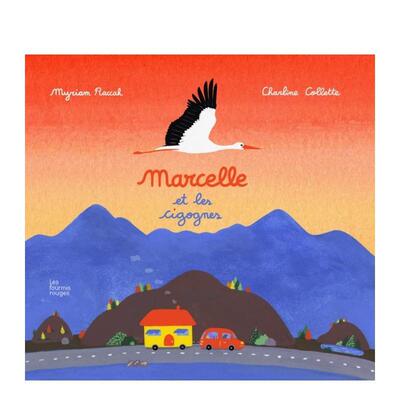 【现货】Marcelle与鹳Marcelle et les cigognes法文儿童绘本Myriam Raccah精装3-6岁Les Fourmis Rouges进口原版书9782369021414
