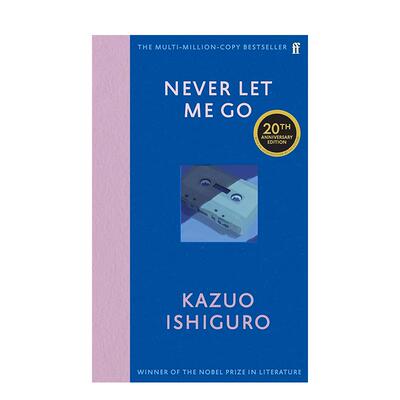 【现货】【诺贝尔文学奖得主石黑一雄】别让我走 周年纪念精装版 Never Let Me Go英文世界文学Kazuo Ishiguro精装Faber   Faber进