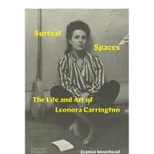 and 预售 超现实空间生活与艺术Surreal The Art 超现实主义画家利奥诺拉卡林顿 Leonora Spaces Life Carrington英文外