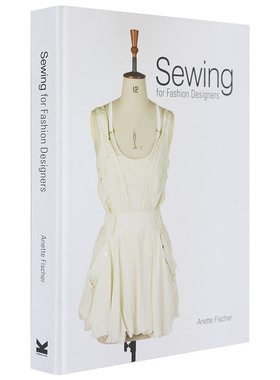 【预售】时装设计师的缝纫方法英文服装设计进口原版外版书精装14岁以上（O）Sewing for Fashion Designers Anette FischerLaure