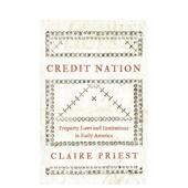 Nation Property 英文社会科学Claire Laws 信用国家美国早期财产法和相关制度Credit Princeton Priest平装 预售 University