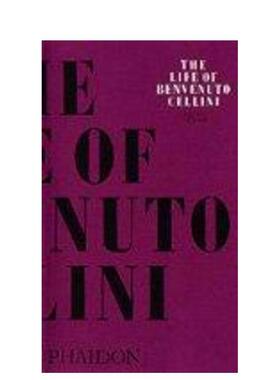 【预售】本韦努托切利尼传The Life of Benvenuto Cellini英文外国美术15至18世纪John Addington Symonds平装Phaidon Press进口原