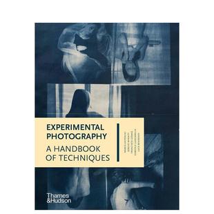 精装 书9780500544372 T&H Hudson进口原版 Thames Bendandi Photography英文摄影技法Luca 摄影实验Experimental 现货