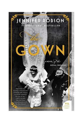【现货】礼服皇室婚礼The Gown英文文学小说Jennifer Robson精装William Morrow进口原版书9780062674951
