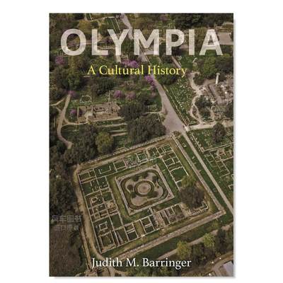 【预 售】奥林匹亚：文化史 Olympia: A Cultural History 英文人文历史 原版图书外版进口书籍 Judith M. Barringer