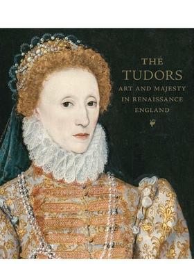 【现货】都铎王朝 文艺复兴时期英格兰的艺术与王权The Tudors英文外国美术15至18世纪Elizabeth Clel精装Metropolitan Museum of