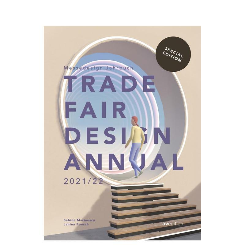 【预售】展会展陈设计年鉴 2021/22Trade Fair Design Annual 2021/22英文建筑设计建筑风格与材料构造Sabine Marinescu精装AVEdi