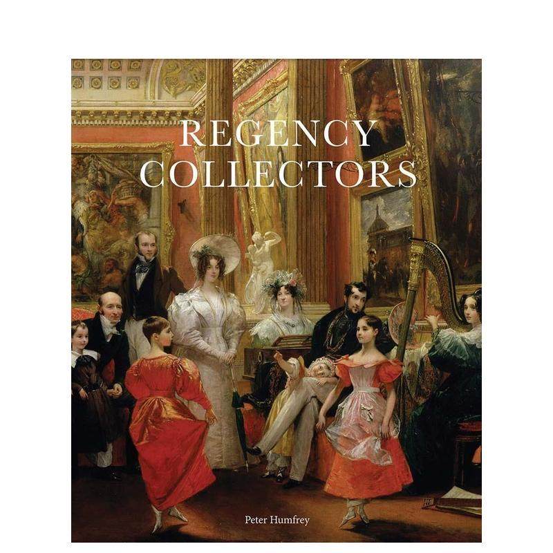 摄政时期收藏家：十九世纪初英国