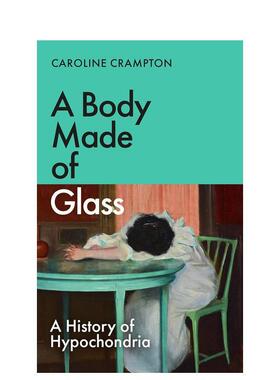 【预售】玻璃机身英文文学小说A Body Made of Glass精装进口原版书CRAMPTON CAROLI Granta