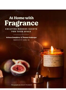 【现货】家有香氛为居家点燃美好At Home with Fragrance Creating Modern Scents for Your Space英文生活综合简装Kristen Pumph