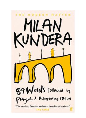【预售】八十九词与消逝之诗米兰昆德拉散文双章89 Words followed by Prague A Disappearing Poem英文散文Milan Kundera精装Fab