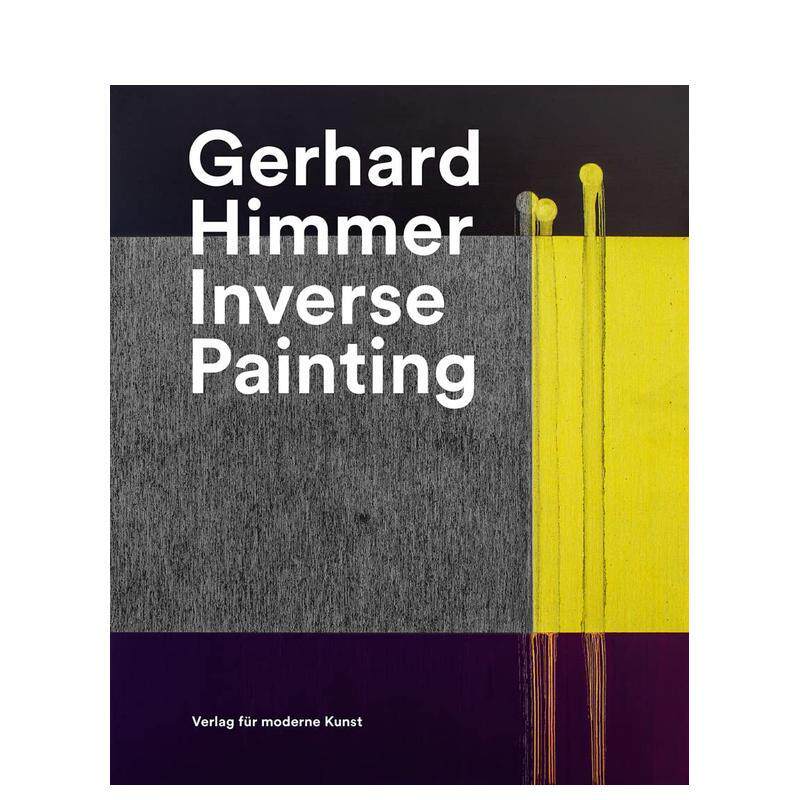 【现货】奥地利艺术家Gerhard Himmer 逆向绘画Gerhard Himmer英文艺术家艺术工作室简装VFMK Verlag für moderne Kunst进口原版
