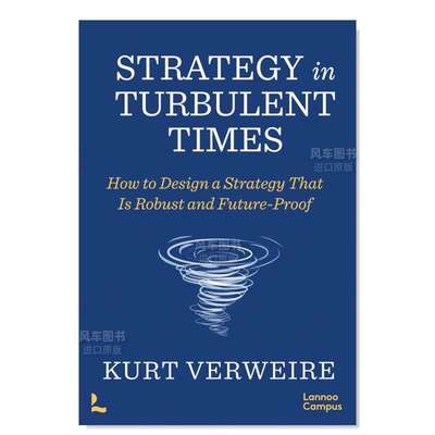 【预 售】经济与策略 Strategy in Turbulent Times: How to Design a Strategy That Is Robust and Future-Proof英文商业行销原