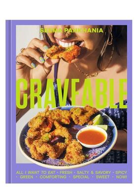 【预售】令人垂涎的美味Craveable英文餐饮精装Seema Pankhania进口原版书Ten Speed Press9780593799925
