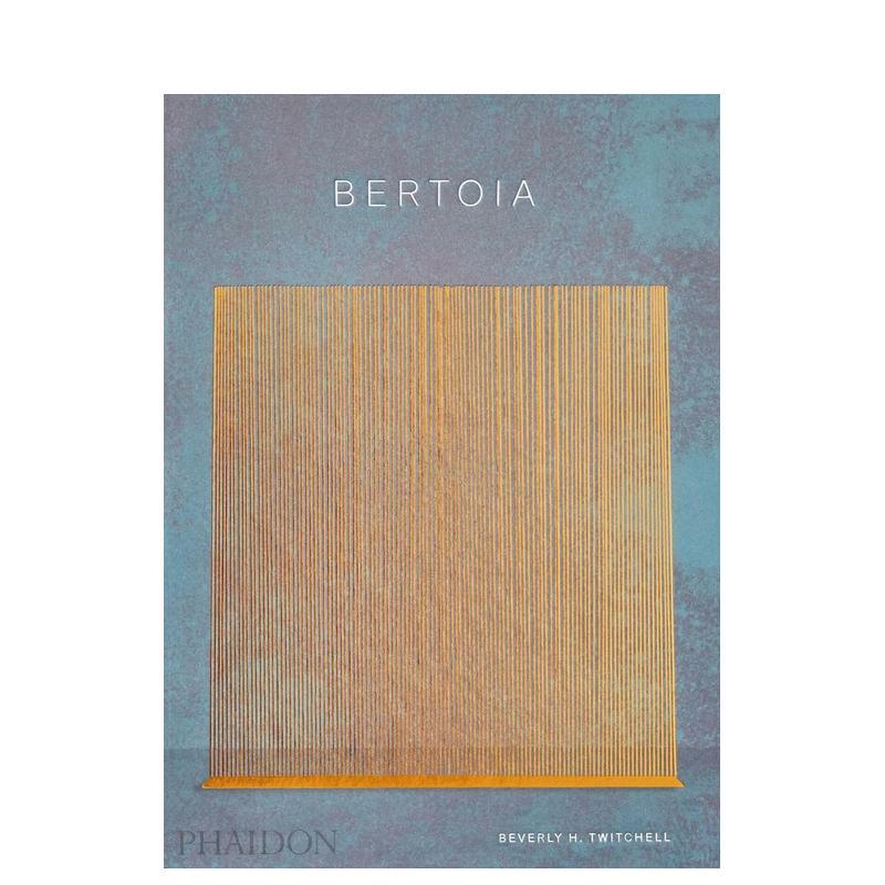 【预售】贝尔托亚:金属工人英文工业产品设计精装Bertoia: The Metalworker Beverly H. Twitchell著Phaidon Press出版