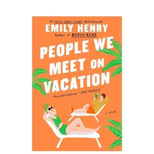 Berkley 书9781984806758 人们People Vacation英文文学小说Emily Meet 假期遇到 Books进口原版 Henry平装 现货