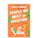 Vacation英文文学小说Emily 预售 人们People Meet Henry平装 假期遇到 Books进口原版 Berkley 书9781984806758