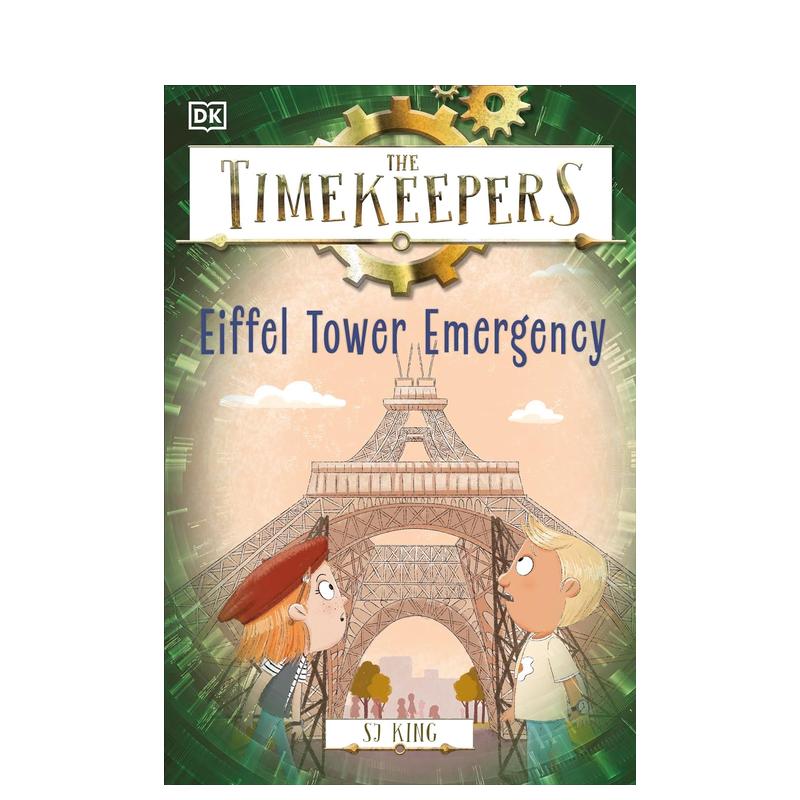 【预售】计时员：埃菲尔铁塔紧急情况英文儿童故事进口原版书The Timekeepers: Eiffel Tower Emergency平装SJ King著DK