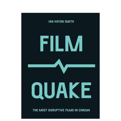 【现货】影震 电影中具颠覆性的电影FilmQuake: The Most Disruptive Films in Cinema英文影视Ian Haydn SmithFrances Lincoln P