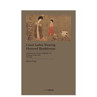 Wearing Cher 中国古代书画手卷集 Lee Headdresses英文中国美术绘画Avril Flowered Ladies 宫廷仕女Court 戴花头饰 预售