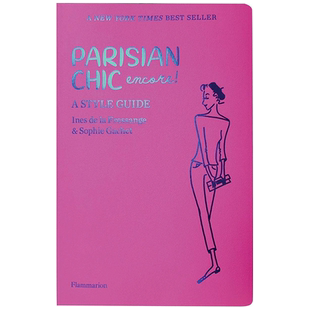 【预售】巴黎时尚安可:时尚指南英文时尚风格与历史进口原版书平装Parisian Chic Encore: A Style Guide Ines de la Fressange著