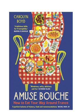 【预售】开胃之旅如何吃遍法国美食Amuse Bouche英文餐饮Carolyn Boyd平装进口原版书Profile Books9781800810396