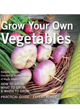 【现货】亲手种植蔬菜Grow Your Own Vegetables英文生活综合Rachelle Strauss平装Flame Tree进口原版书9781783611331