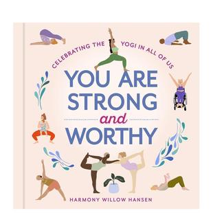 Hansen精装 书Workman9781523514403 很值得You and Worthy英文生活综合Harmony Strong 你很坚强 Are 进口原版 Willow 预售