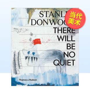 Quiet 斯坦利唐伍德不会再安静英文艺术外国美术当代进口原版 Donwood There Stanley T&H 书精装 Will 现货