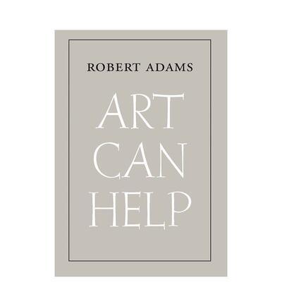 【现货】艺术能帮忙Art Can Help英文艺术总论历史理论评论Robert Adams Page简装Yale University Press进口原版书9780300260243