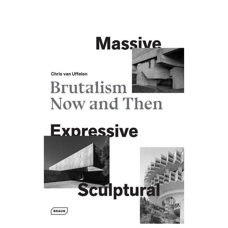 【预售】大规模的、表现主义的、雕塑般的：野兽派建筑的昔与今 Massive  Expressive  Sculptural 原版英文建筑设计
