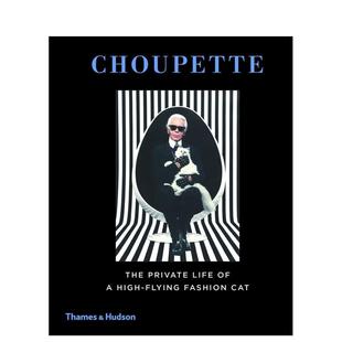 【现货】【T&H】爱猫丘比特CHOUPETTE英文时尚时尚设计师品牌Patrick Mauriès 精装进口原版书9780500517741