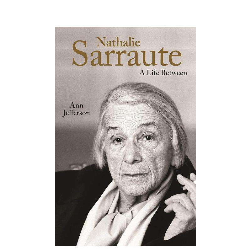 【预售】纳塔莉·萨罗 Nathalie Sarraute: A Life Between 原版英文文学传记