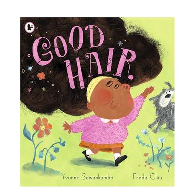【预售】完美的头发Good Hair英文儿童绘本身体认知启蒙Yvonne SewankamboWalker Books UK平装进口原版书9781529522617