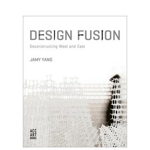 Fusion英文综合设计Jamy Yang平装 ACC Books进口原版 设计融合Design Art 书9781788840774 预售