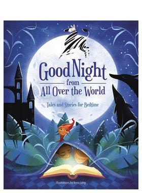 【现货】环球晚安故事集睡前童话与故事Good Night from all Over the World 英文儿童绘本虚构类Anna Láng精装White star进口原
