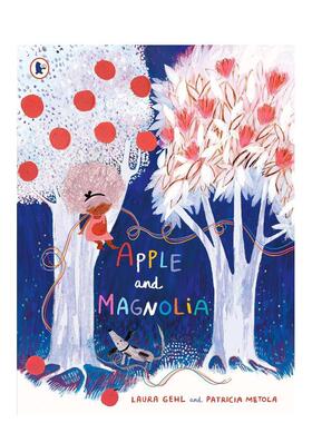 【现货】苹果和玉兰树（精装）Apple and Magnolia英文儿童绘本人际关系Laura Gehl 精装Walker Books UK3-6岁进口原版书97814063