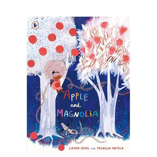 【现货】苹果和玉兰树（精装）Apple and Magnolia英文儿童绘本人际关系Laura Gehl 精装Walker Books UK3-6岁进口原版书97814063