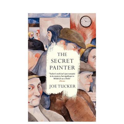 【现货】神秘画家The Secret Painter英文艺术总论历史理论评论Joe Tucker精装Canongate进口原版书9781805300663