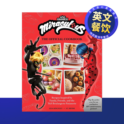 【现货】瓢虫少女与黑猫诺尔官方食谱Miraculous Tales of Ladybug and Cat Noir The Official Cookbook英文餐饮精装Kingsley, L