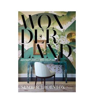 【现货】【Rizzoli】仙境 逃避主义室内装饰Wonderland 英文室内设计空间与装饰Summer Thornton精装进口原版书9780847871391