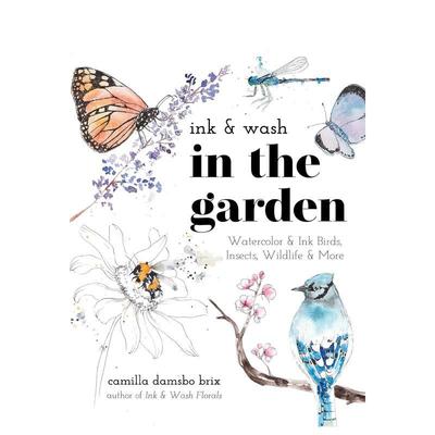 【预售】花园里的水墨画鸟类昆虫野生动物等水彩画和水墨画Ink & Wash in the Garden Watercolor & Ink Birds Insects Wildlife