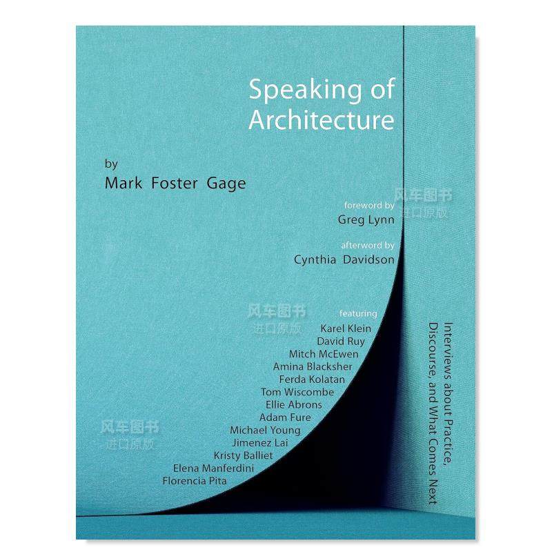 【预售】谈论建筑:关于建筑的访谈 SPEAKING ARCHITECTURE: INTERVIEWS ABOU英文建筑风格与材料构造原版图书外版进口书籍 GAGE O
