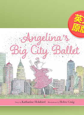 【预售】安吉丽娜在大城市的芭蕾舞团英文儿童绘本IP系列进口原版外版书精装3-6周岁【Angelina Ballerina】Angelina's Big City
