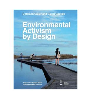 Design英文建筑设计Coleman 书978195 设计驱动 Editions进口原版 ORO Coker平装 Activism 环境行动主义Environmental 预售