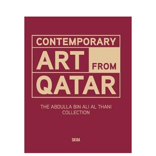 【预售】卡塔尔当代艺术阿卜杜拉本阿里阿勒萨尼收藏Contemporary Art From Qatar Collection 英文艺术总论历史理论评论Brahim A
