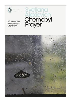 【现货】切尔诺贝利的祈祷Chernobyl Prayer英文文学世界文学Svetlana Alexievich简装Penguin Classics 进口原版书9780241270530
